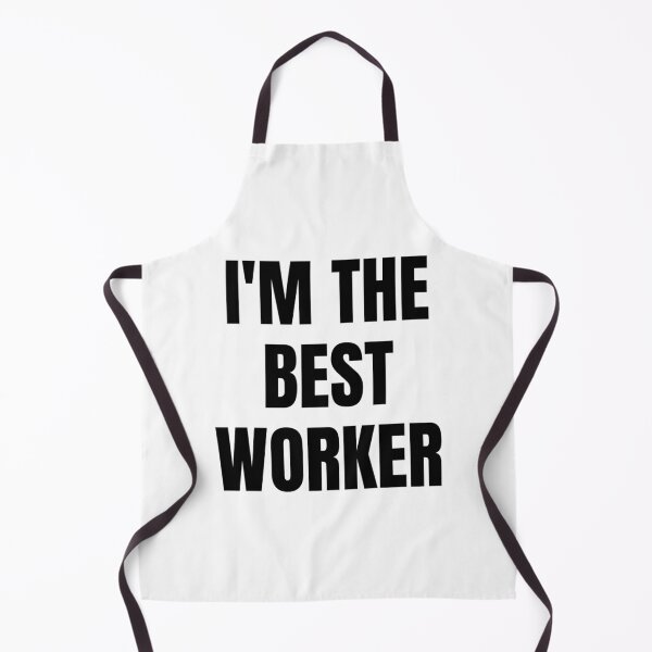 Item preview, I'M THE BEST WORKER designed and sold by iamxxx.