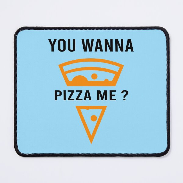 Item preview, You Wanna Pizza Me? designed and sold by JustGift.