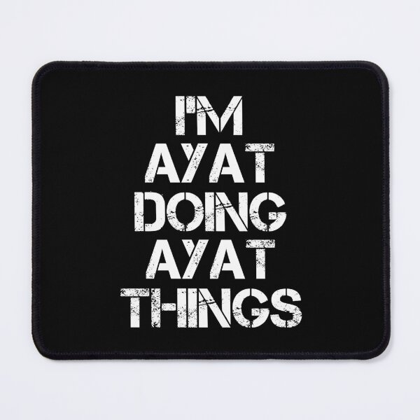 Item preview, Ayat Name T Shirt - I'm Ayat Doing Ayat Things Name Gift Item Tee designed and sold by cloyannett.