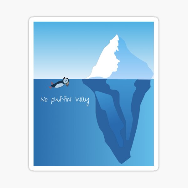 Item preview, No Puffin Way - Iceberg Ahead designed and sold by moongirllanding.