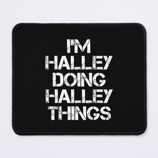 Item preview, Halley Name T Shirt - I'm Halley Doing Halley Things Name Gift Item Tee designed and sold by cpaddensil.