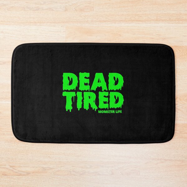 Item preview, Dead Tired Momster Life designed and sold by kandelal.