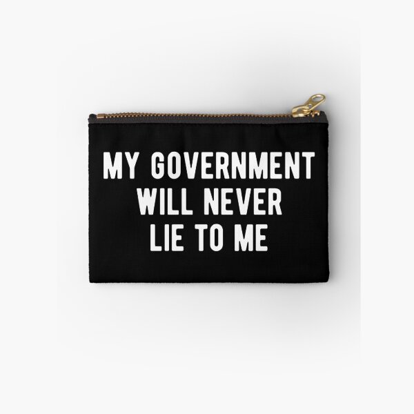 Item preview,  My government will never lie to me designed and sold by Limatees.