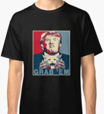 Trump Grab Em Poster Classic T-Shirt