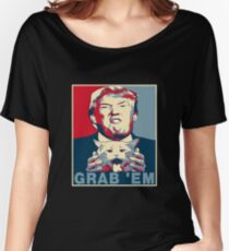Trump Grab Em Poster Women's Relaxed Fit T-Shirt