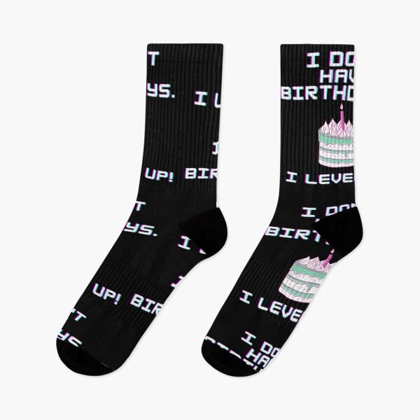 Item preview, I don't have birthdays. I level up! designed and sold by Meek-Anime.