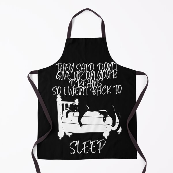 Item preview, They Said Don't Give Up On Your Dreams So I Went Back To Sleep (Dark) designed and sold by BarvinWayne.