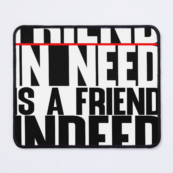 Item preview, Friend in need is a friend indeed - friend in need is a friend indeed T-Shirt designed and sold by Ahmedhod.