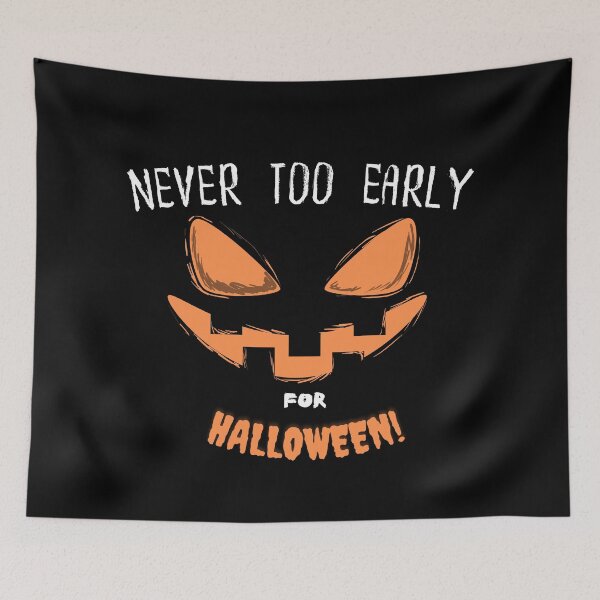 Item preview, It's never too early for Halloween designed and sold by EAZ3.