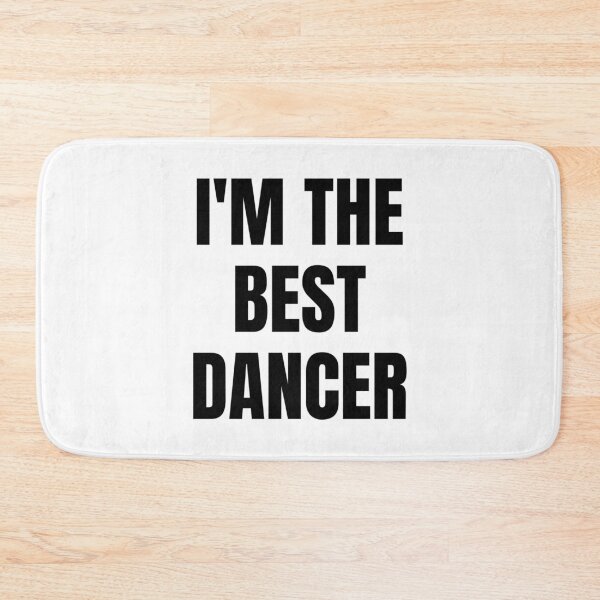 Item preview, I'M THE BEST DANCER designed and sold by iamxxx.