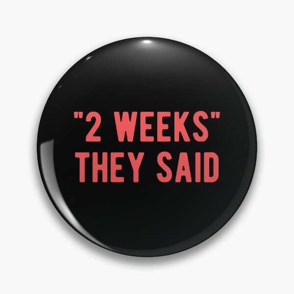 Item preview, "2 Weeks" They Said designed and sold by Limatees.