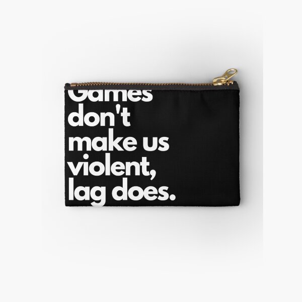 Item preview, Games don't make us violent, lag does designed and sold by Meek-Anime.
