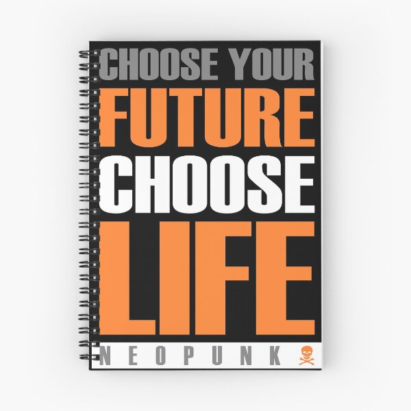 Item preview, Choose Your Future Choose Life designed and sold by Neo-Punk.