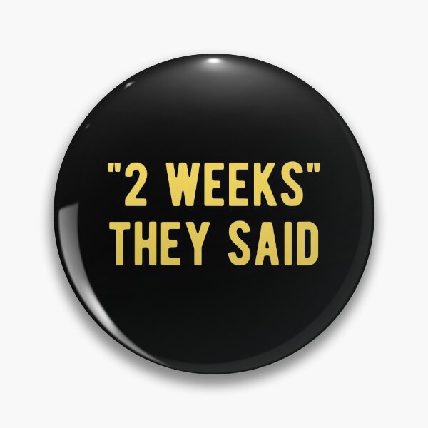 Item preview, "2 Weeks" They Said designed and sold by Limatees.