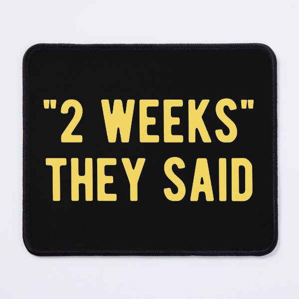 Item preview, "2 Weeks" They Said designed and sold by Limatees.