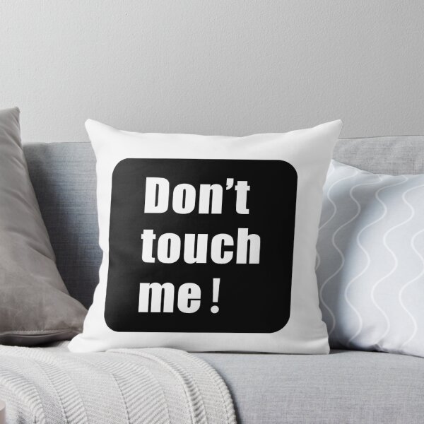 Item preview, Don't touch me designed and sold by unionpride.