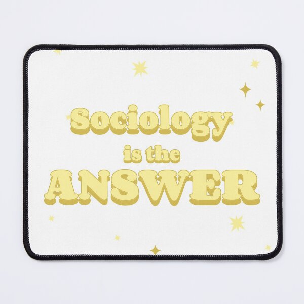 Item preview, Sociology is the answer (yellow) designed and sold by TheNordicDesign.