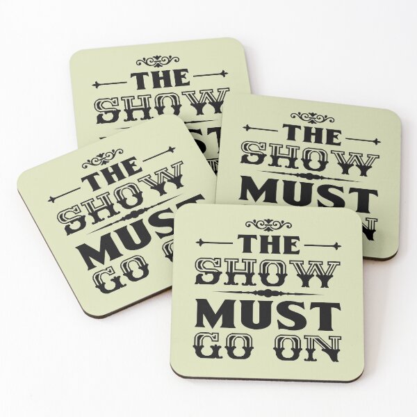 Item preview, The Show Must Go On designed and sold by The Feel Good Merch.