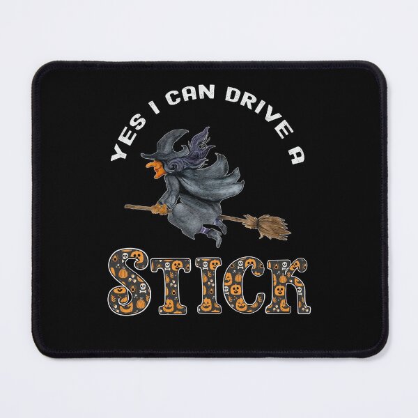 Item preview, Yes I Can Drive A Stick, Witchy Mama designed and sold by SportyDogShop.