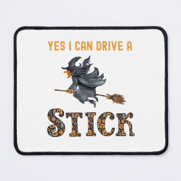 Item preview, Yes I Can Drive A Stick, Witchy Mama designed and sold by SportyDogShop.