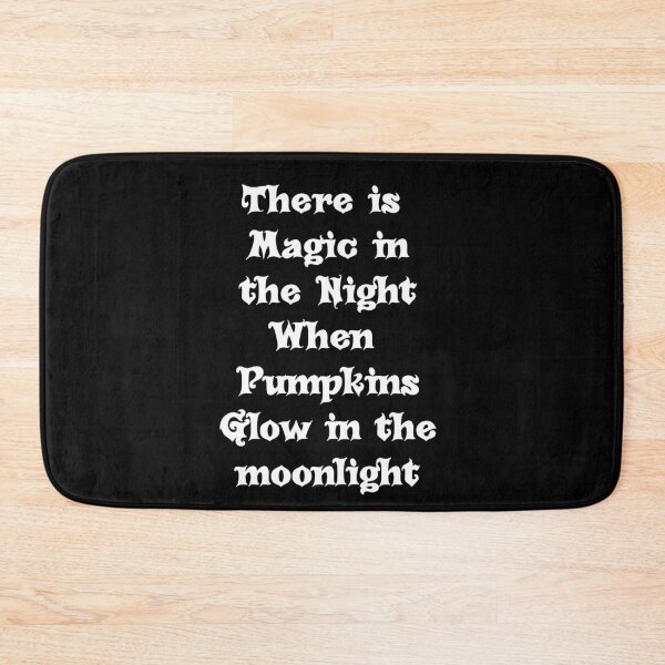 Item preview, There is magic in the night when pumpkins glow in the moonlight designed and sold by DemonicGloom.