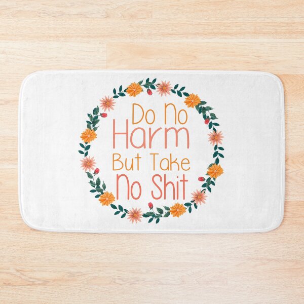 Item preview, Do No Harm But Take No Shit , Funny quotes designed and sold by levdone.