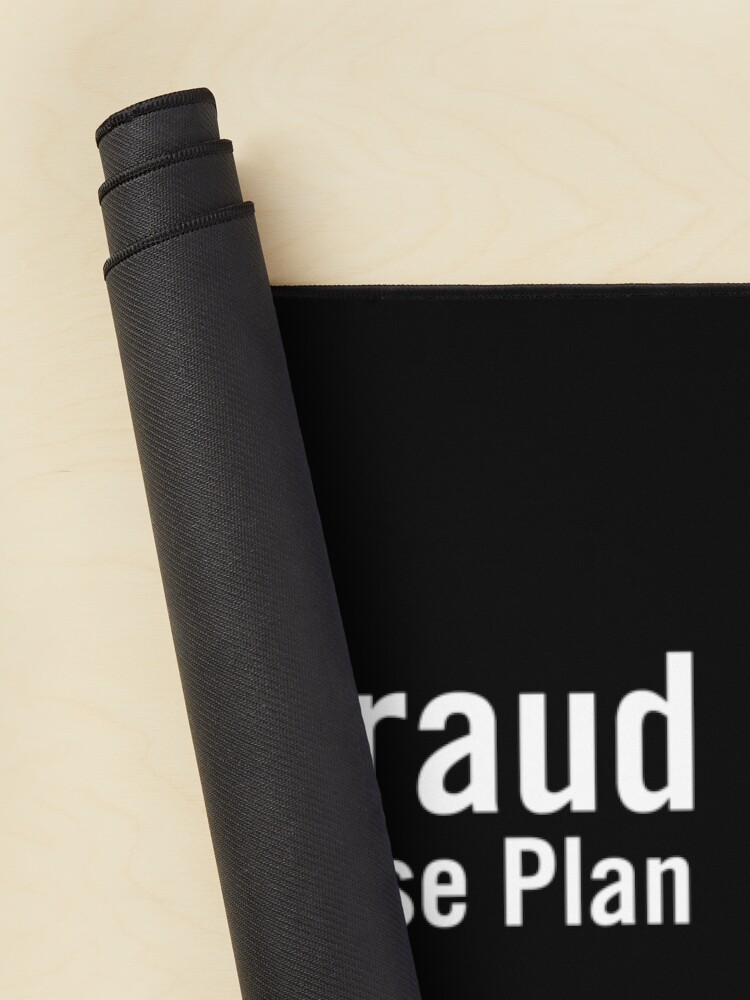 Alternate view of Insurance Fraud is my Incident Response Plan Mouse Pad