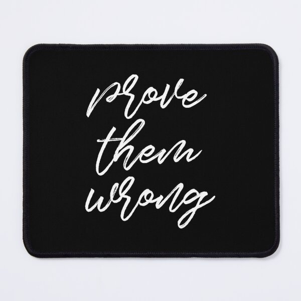 Item preview, Prove them wrong designed and sold by TheLemonBox.