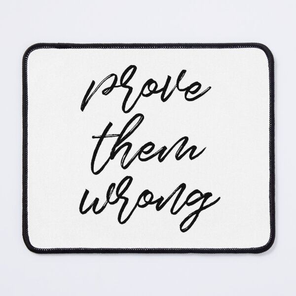 Item preview, Prove them wrong designed and sold by TheLemonBox.
