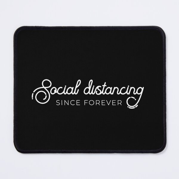 Item preview, Social distancing since forever designed and sold by TheLemonBox.