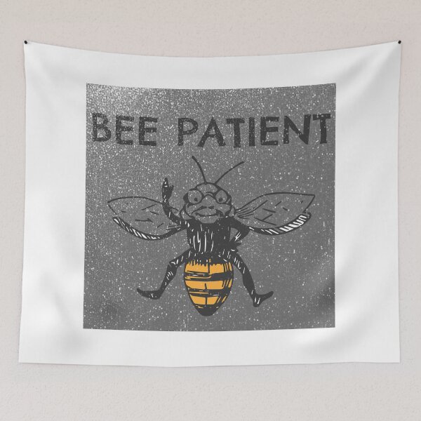 Item preview, Bee Patient Be Patient 2 designed and sold by PodiShawna.