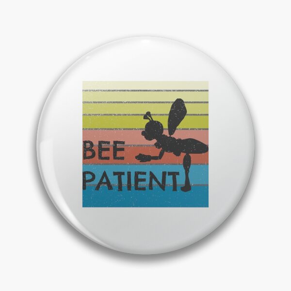 Item preview, Bee Patient Be Patient 3 designed and sold by PodiShawna.