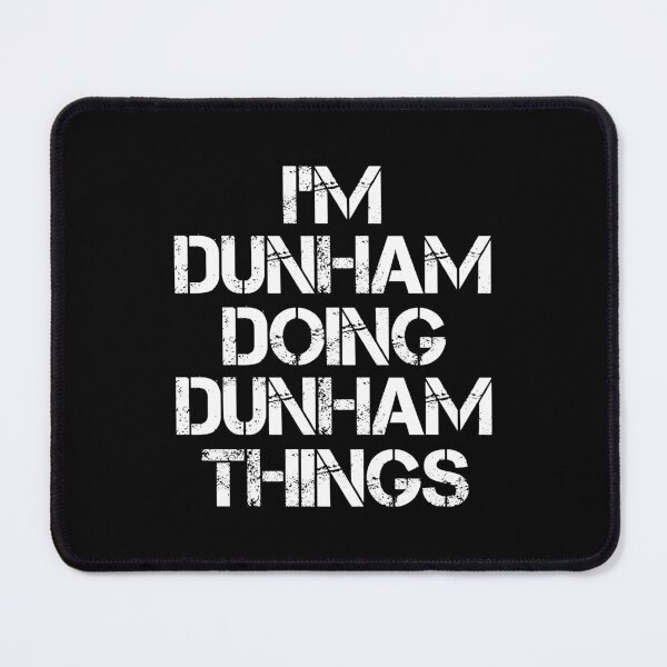 Item preview, Dunham Name T Shirt - I'm Dunham Doing Dunham Things Name Gift Item Tee designed and sold by emorestste.