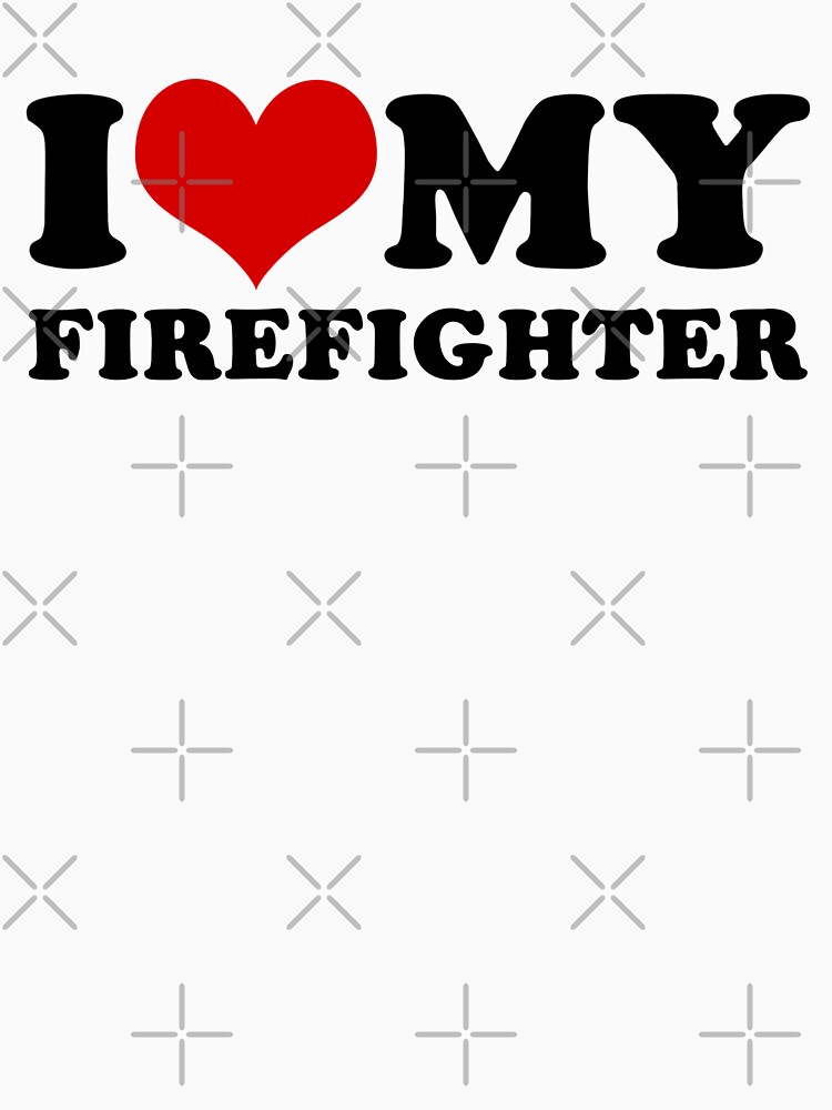 Discover I Love My Firefighter Tank Top