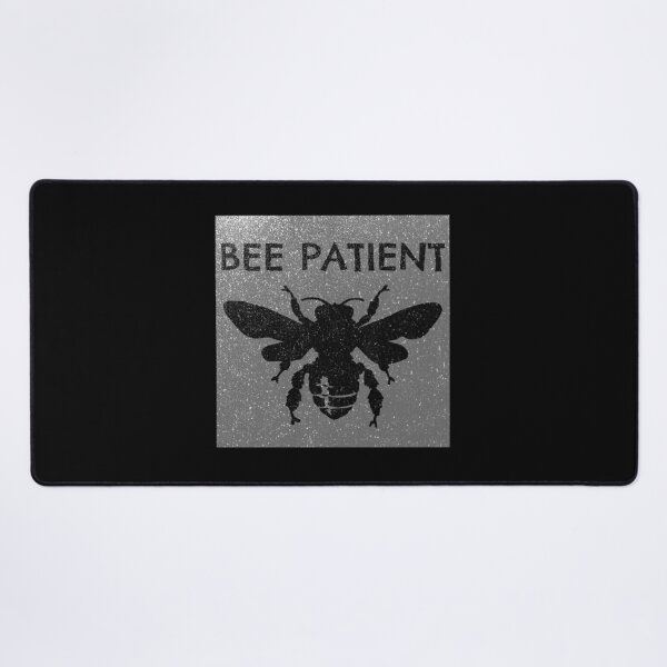 Item preview, Bee Patient Be Patient 4 designed and sold by PodiShawna.