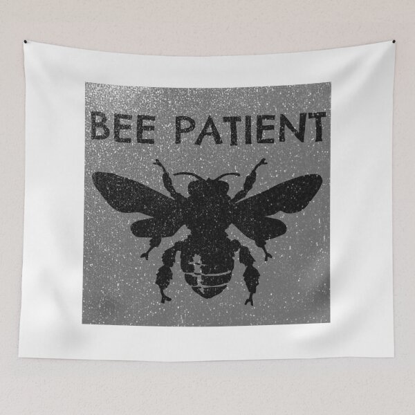 Item preview, Bee Patient Be Patient 4 designed and sold by PodiShawna.