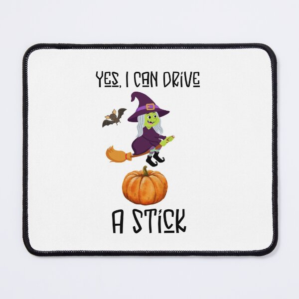 Item preview, Yes I Can Drive A Stick, Witchy Mama designed and sold by SportyDogShop.