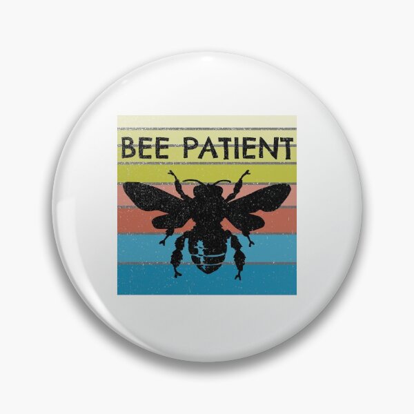 Item preview, Bee Patient Be Patient 5 designed and sold by PodiShawna.
