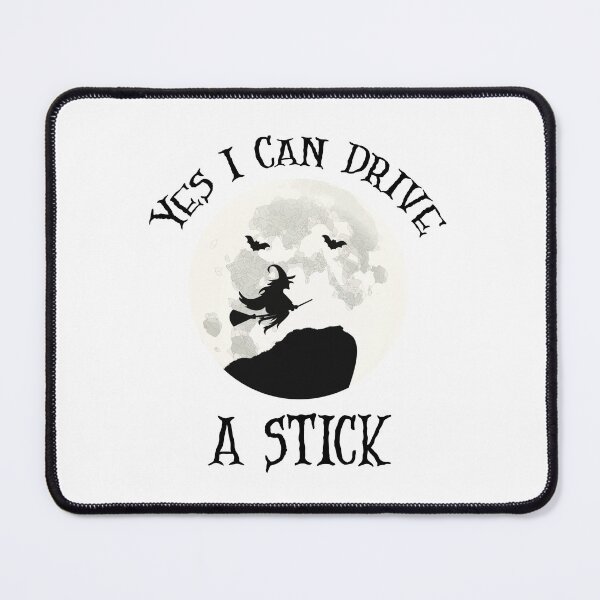 Item preview, Yes I Can Drive A Stick, Witchy Mama designed and sold by SportyDogShop.