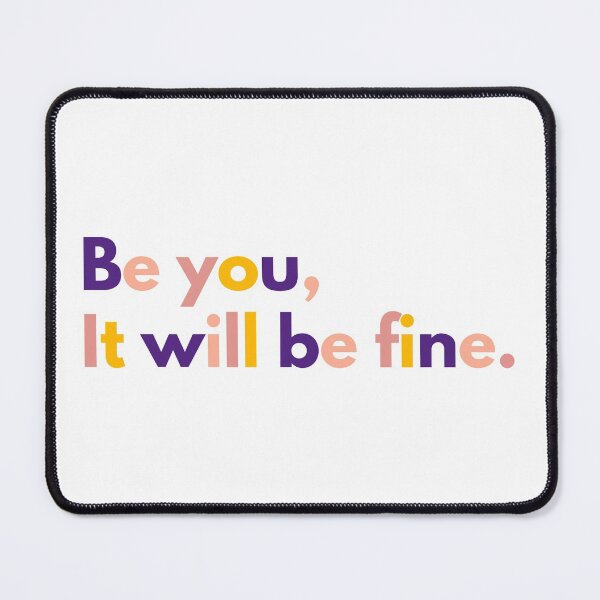 Item preview, Be You, It will be fine designed and sold by AanmahStore.