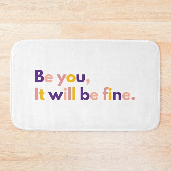 Item preview, Be You, It will be fine designed and sold by AanmahStore.
