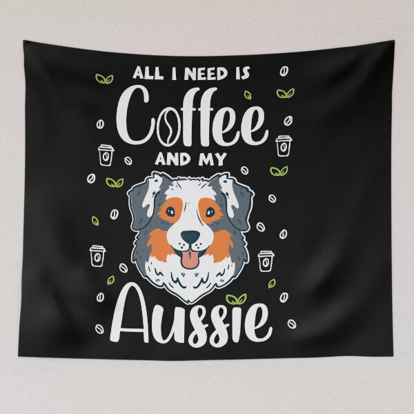Item preview, All I Need Is Coffee And My Aussie designed and sold by Sandra78.