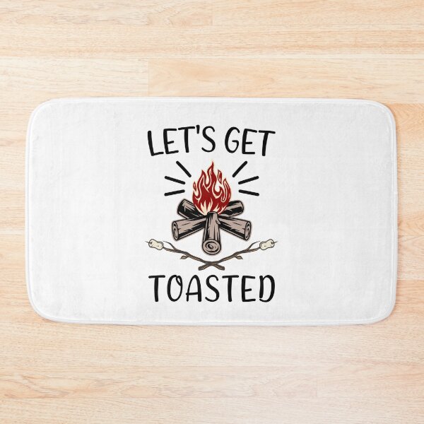 Item preview, Let's Get Toasted Funny Camping Quote designed and sold by Dexter Freeman.