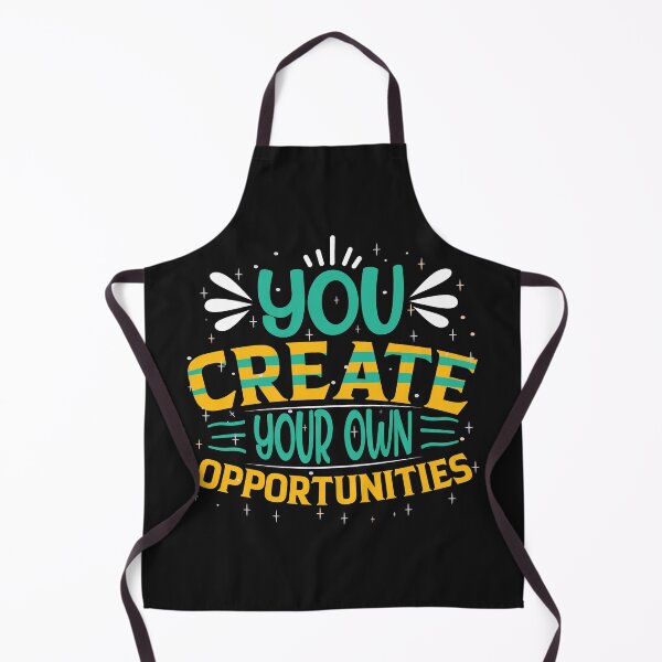 Item preview, You create your own opportunities designed and sold by littlesoulzwear.