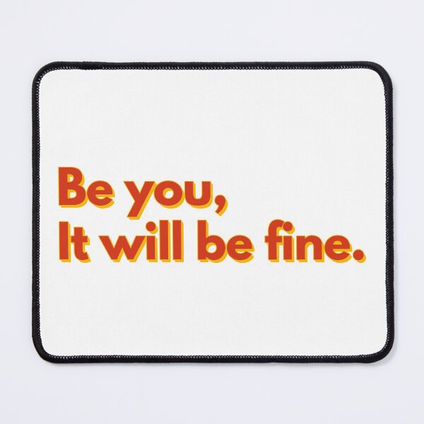 Item preview, Be You, It will be fine  designed and sold by AanmahStore.