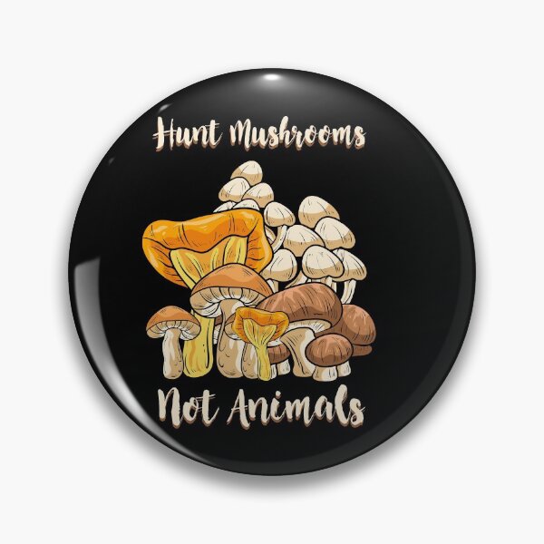 Item preview, Hunt Mushrooms Not Animals designed and sold by Sandra78.