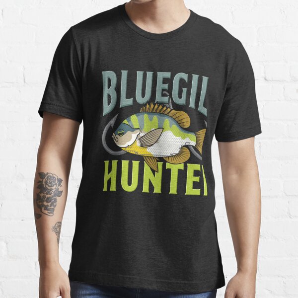 Bluegill Whisperer Fishing Freshwater Sport Fishing And Angling Essential  T-Shirt for Sale by JokeGysen