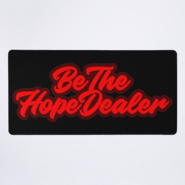 Item preview, BE THE HOPE DEALER designed and sold by AnaelDraw.
