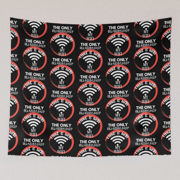 Item preview, The only relationship I have is with my wifi designed and sold by dalypdesign.