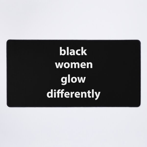 Item preview, Black Women Glow Differently designed and sold by Housestore.